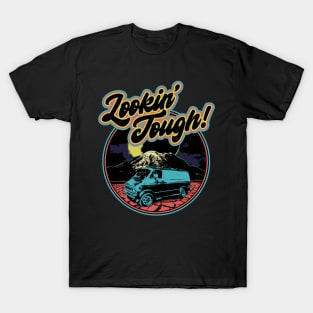 Lookin' Tough T-Shirt